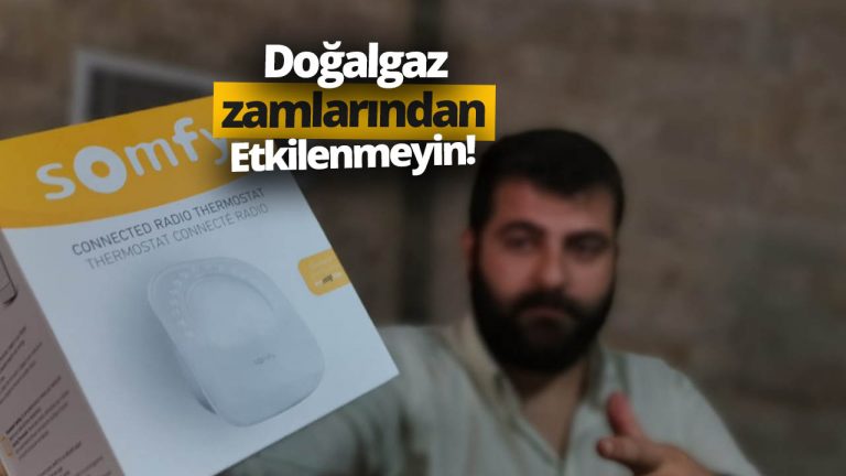 Somfy akıllı termostat ile doğalgazdan tasarruf edin!