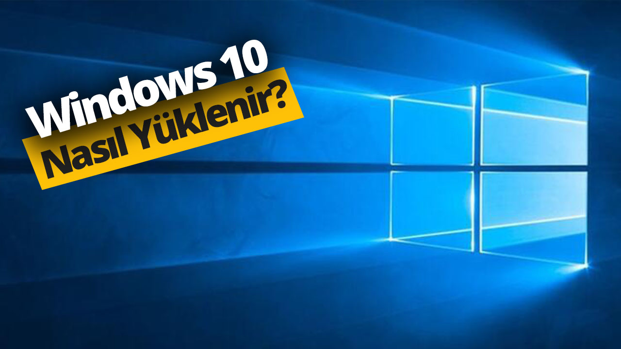 USB bellekten Windows 10 yükleme (Video)