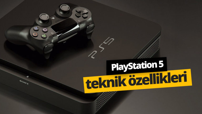 PlayStation 5 özellikleri neler anlattık!