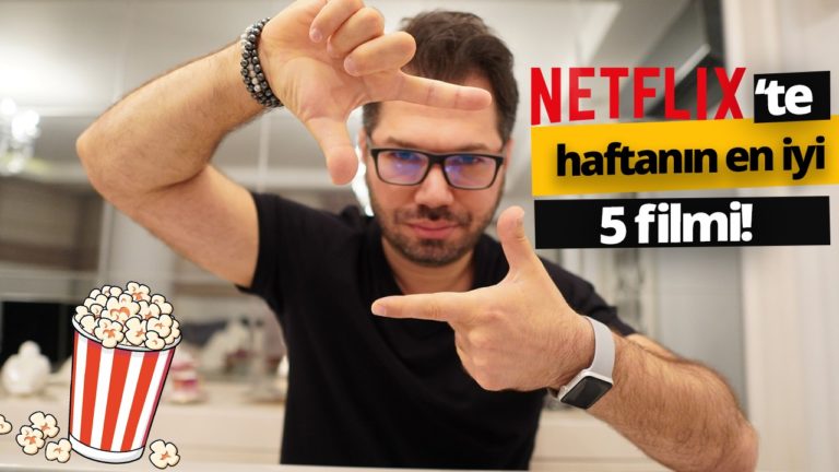 Netflix’te bu hafta: 5 muhteşem film