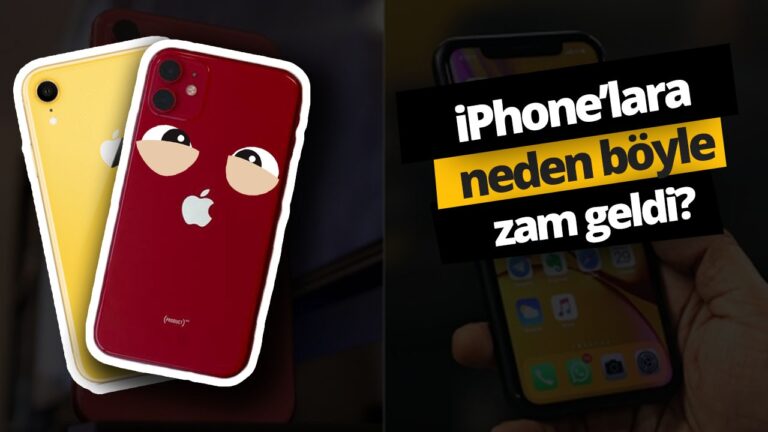 iPhone fiyatlarına zam geldi! Peki neden?