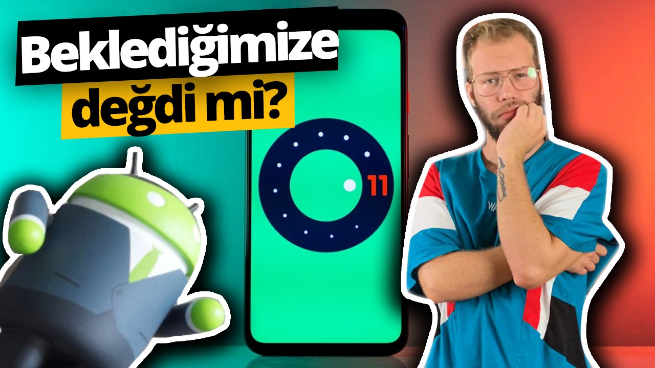 android 11 özellikleri