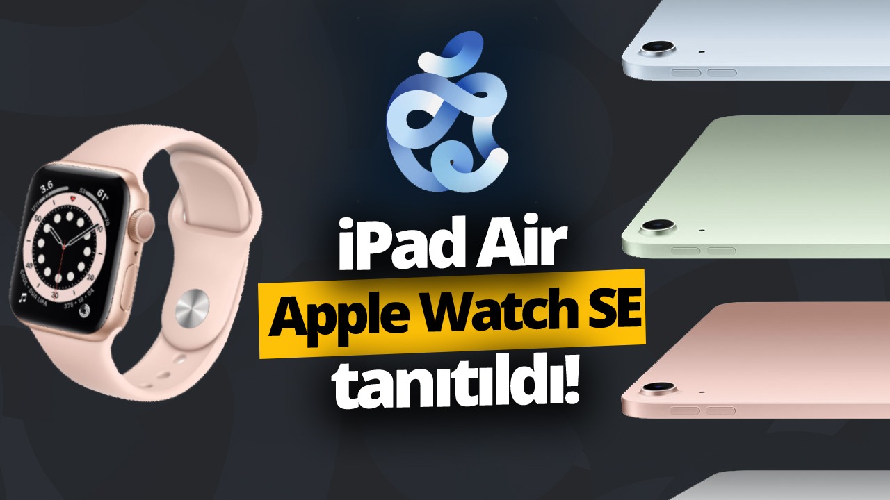 apple etkinliği, Apple Watch Series 6, Apple Watch se, iPad Air, apple one