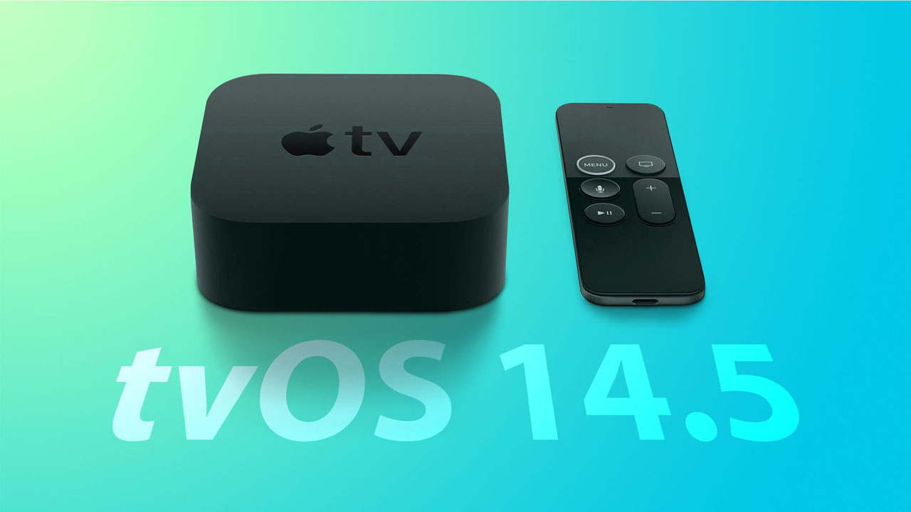 tvOS 14.5 çıktı: İşte gelen yenilikler