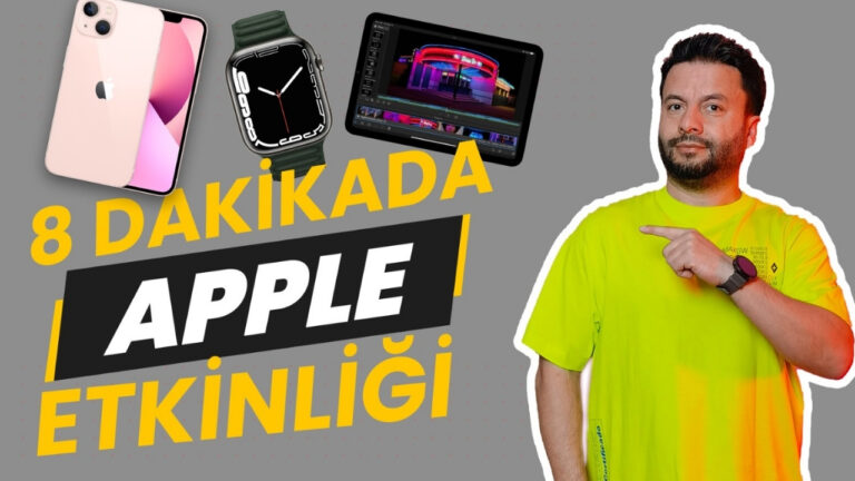 8 dakikada Apple etkinliği özeti!
