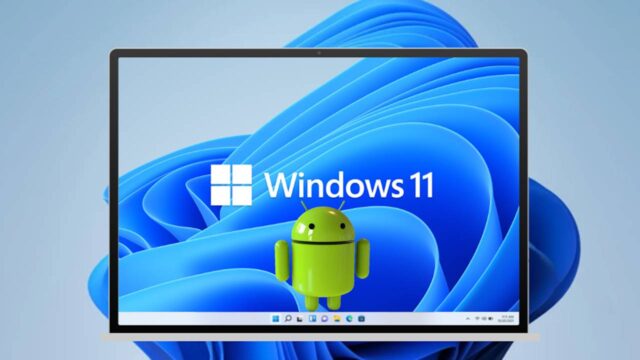 Windows 11 için beklenen Android desteği geliyor!
