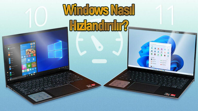 Windows’u hızlandırmak için kullanabileceğiniz 10 pratik yöntem