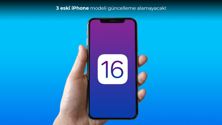 3 popüler iPhone modeli iOS 16 alamayacak!