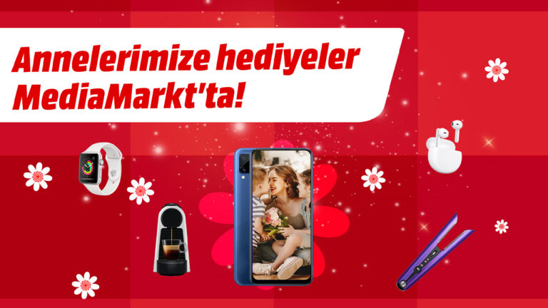 MediaMarkt’ta Anneler Günü kampanyası başladı!