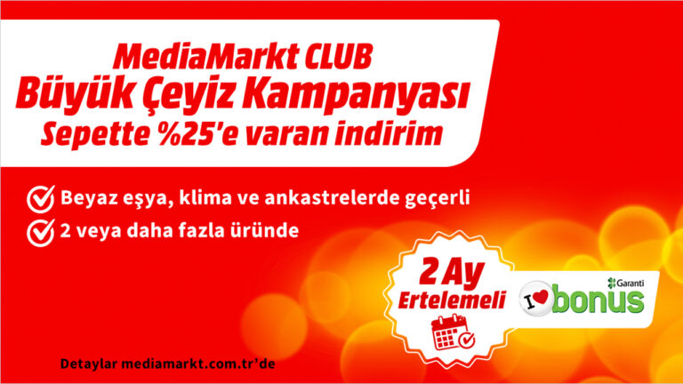 MediaMarkt CLUB’ın Büyük Çeyiz Kampanyası başladı!