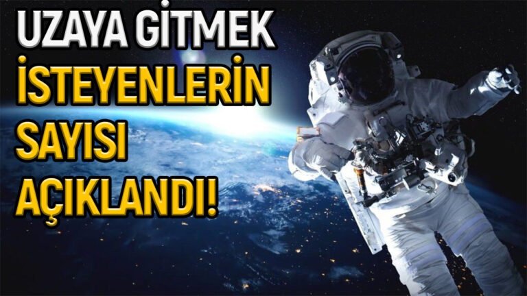 Uzaya gitmek için başvuran kişi sayısı belli oldu!