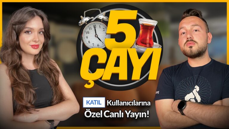 Katıl’a özel 5 Çayı canlı yayını!