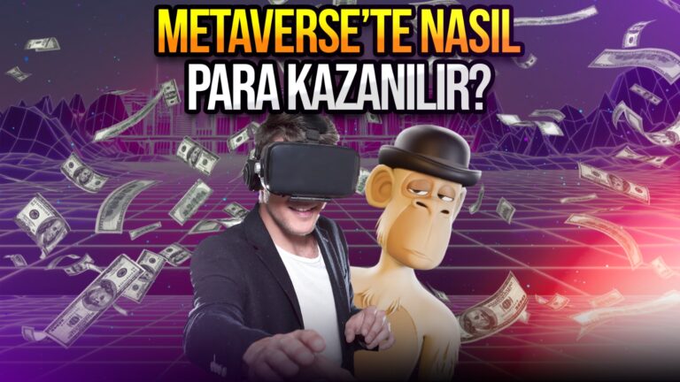Metaverse ile para kazanma taktikleri!