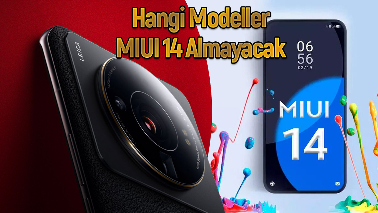 MIUI 14 güncellemesi alamayacak Xiaomi telefonlar