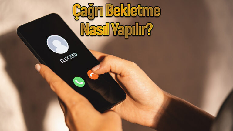 Telefonla konuşurken gelen aramayı görme [Nasıl yapılır?]