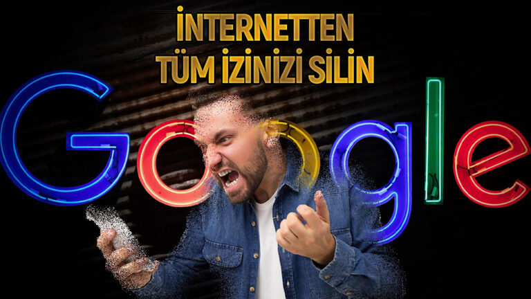 Google’dan yeni özellik: İnternetteki varlığınızı silin!