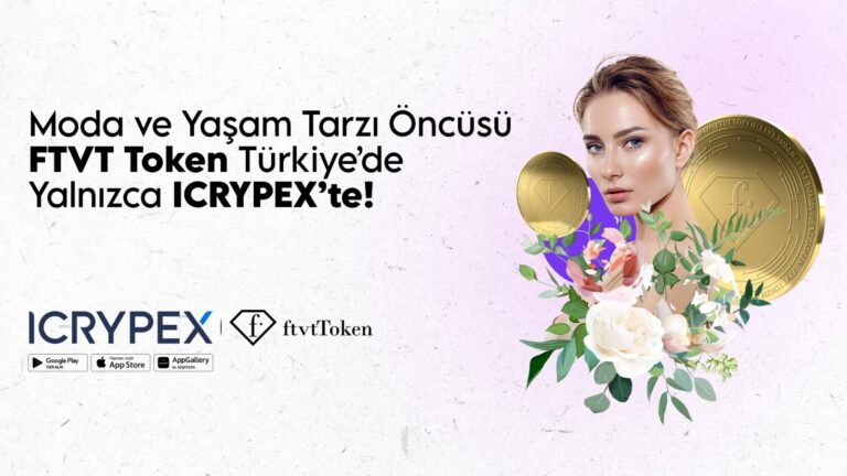 FTVT Token, Türkiye’de sadece ICRYPEX’te satışa sunuldu! Modanın öncüsü kripto ile buluştu