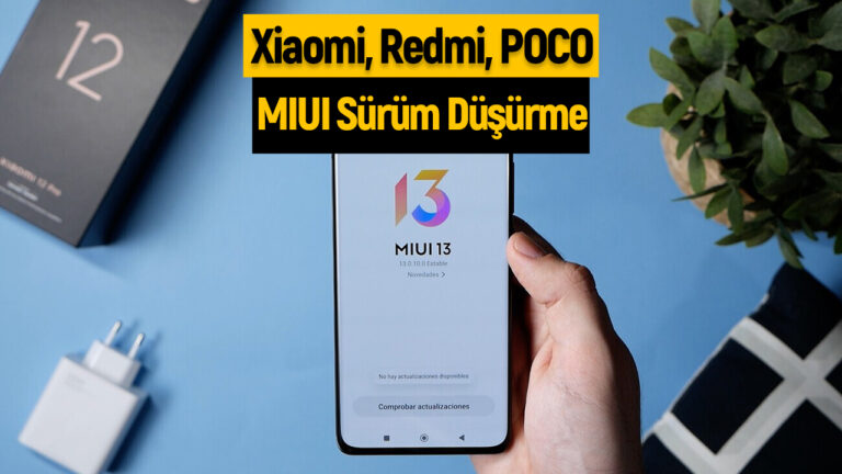 MIUI sürümü nasıl düşürülür? Xiaomi güncelleme geri alma