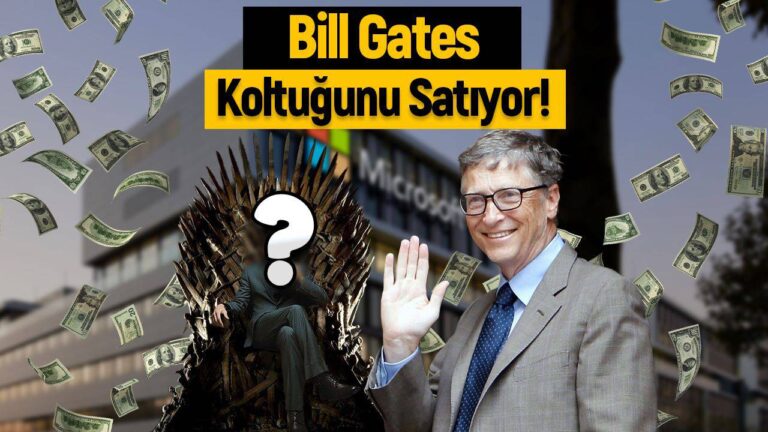 50 milyar dolarınız var mı? Bill Gates Microsoft’taki koltuğunu satıyor!