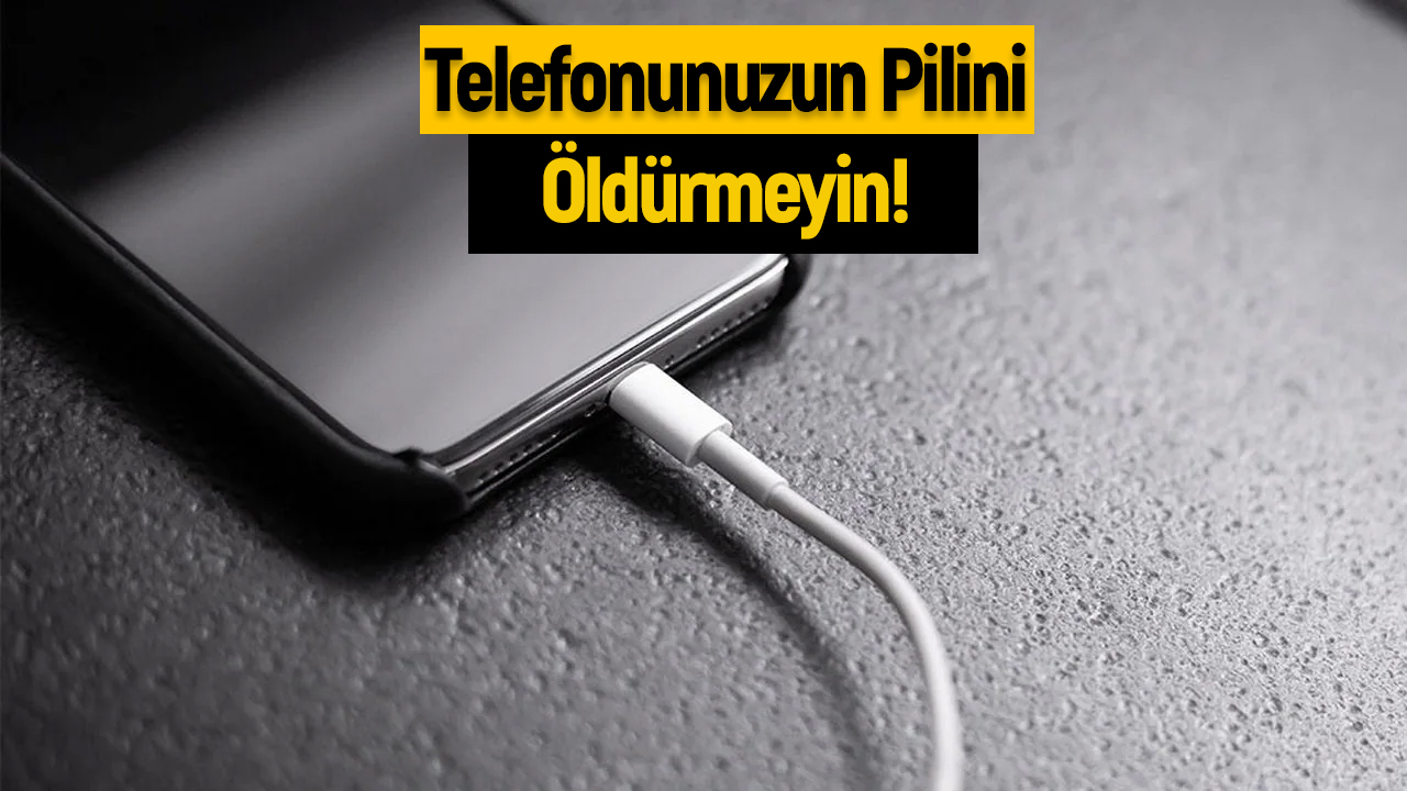 Telefonu şarj edeceğiz diye pilini öldürmeyin: Telefon şarj ederken dikkat!