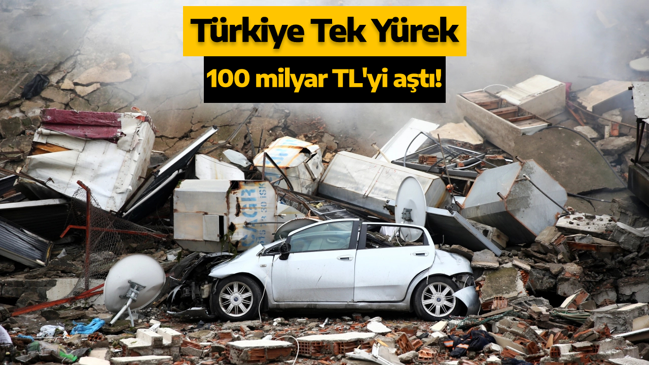 Türkiye Tek Yürek yayınında toplanan bağış 100 milyar TL'yi geçti!