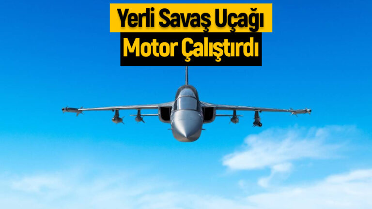 Yerli savaş uçağı motor çalıştırdı! (Video)