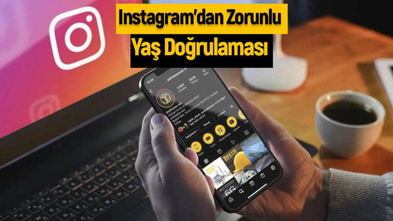 Instagram, Z kuşağını korumak için zorunlu doğrulama getirdi!
