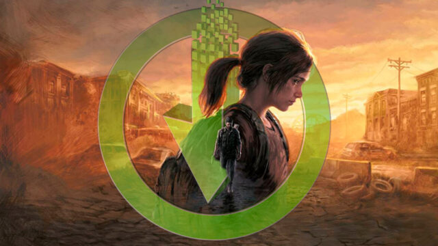 Good news for The Last of Us players from NVIDIA!  that problem is solved