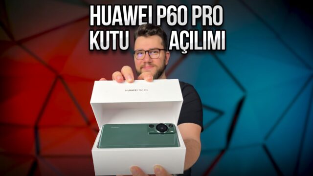 Huawei P60 Pro kutu açılımı!