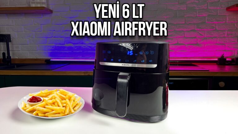 Xiaomi Airfryer 6L inceleme!