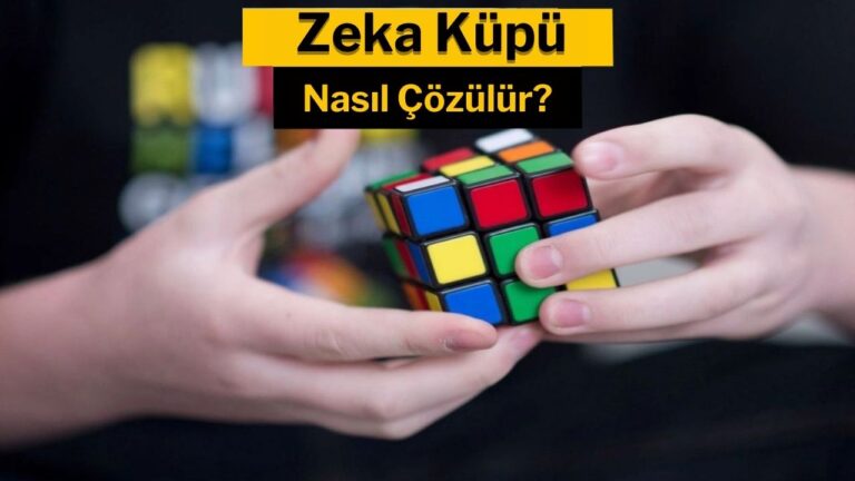 Rubik Küp: Zeka küpü nasıl yapılır?
