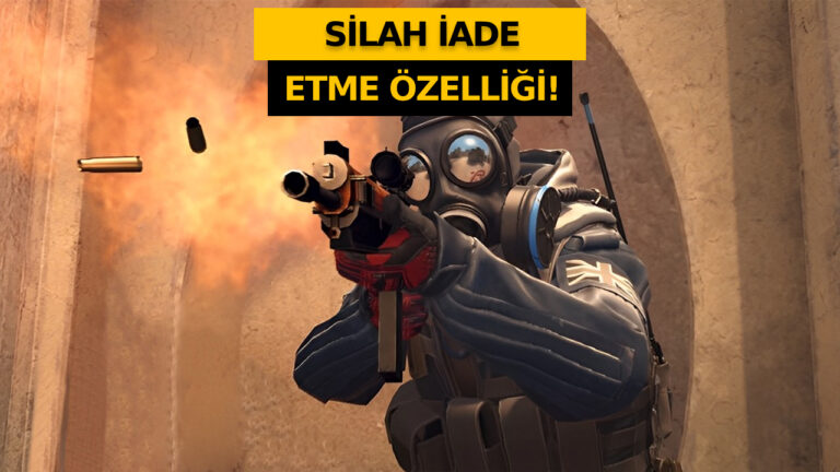 Valve bombayı patlattı: CS:GO’ya silah iade etme özelliği geliyor!