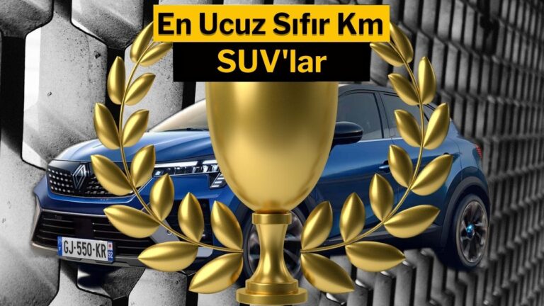 Türkiye’de satılan en ucuz sıfır kilometre SUV’lar! [2023 Haziran]