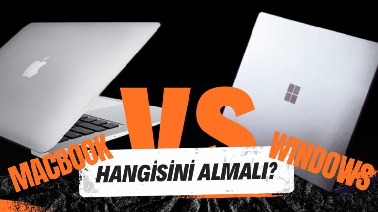 MacBook vs Windows: Hangisini almalı?