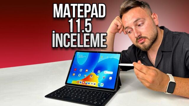 Fiyat performans tableti arıyorum derseniz: Huawei MatePad 11.5!