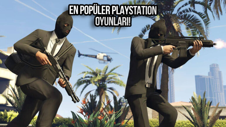 Kim alıyor bu GTA’yı; En popüler PlayStation oyunları belli oldu!