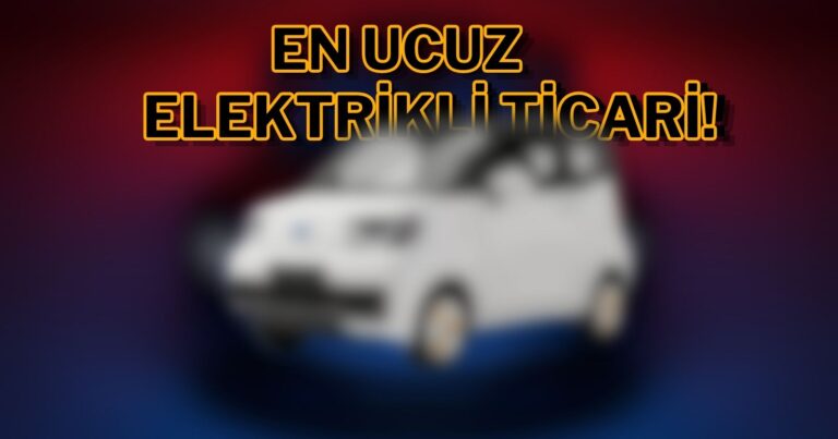 Daha ucuzu yok: 500 bin TL’ye elektrikli otomobil! İşte detaylar