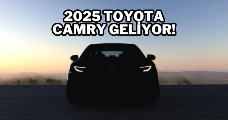Daha güçlü olacak: 2025 Toyota Camry örtüden çıkıyor!