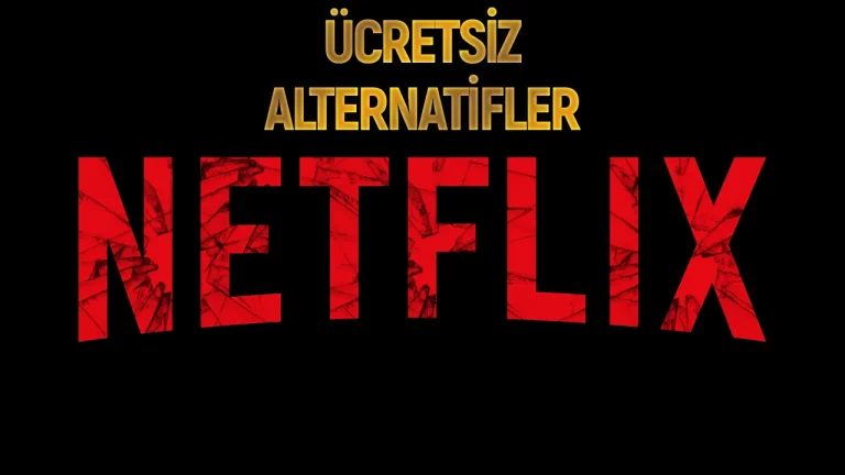 Netflix alternatifi ücretsiz platformlar!