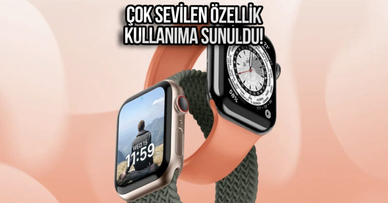 Apple Watch için çok beklenen özellikler nihayet kullanıma sunuldu!