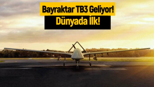 A first in the world: Bayraktar TB3 took off before the USA!