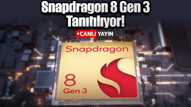 Snapdragon 8 Gen 3 tanıtılıyor! – Canlı yayın!