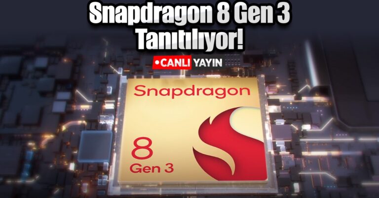 Snapdragon 8 Gen 3 tanıtılıyor! – Canlı yayın!