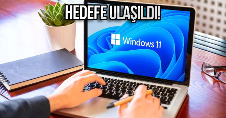 Microsoft’ta yüzler gülüyor: Windows 11 kullanıcı sayısı belli oldu!
