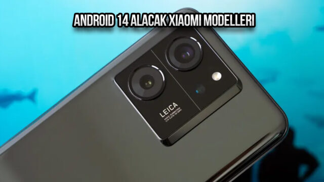 Android 14 alacak Xiaomi modelleri – Güncel liste!
