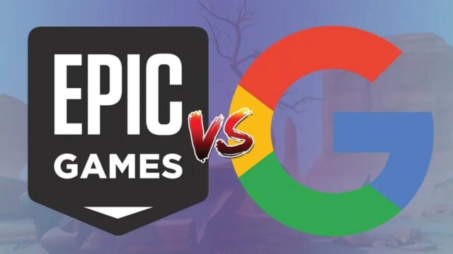 Epic Games ve Google arasındaki davadan ilk bilgiler!