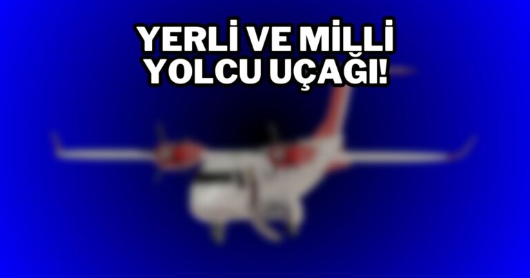 UÇAKSAN’dan müjde: Yerli yolcu uçağı geliyor!