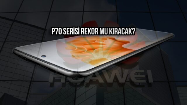 Apple’ın canını sıkan Huawei P70 iddiası!