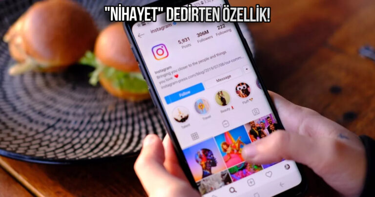 Bu vakte kadar neredeydin? Instagram’a beklenen özellik sonunda geliyor!
