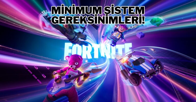 Fortnite kaç GB? Minimum ve önerilen sistem gereksinimleri!